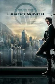 Largo Winch รหัสสังหารยอดคนเหนือเมฆ 2008