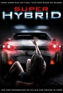 Super Hybrid (2010) สี่ล้อพันธุ์นรก