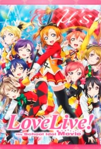 Love Live! The School Idol Movie (2015) เลิฟไลฟ์! เดอะ สคูล ไอดอล มูฟวี่