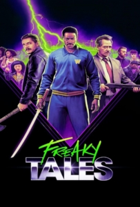Freaky Tales (2025) เรื่องเล่าแสนประหลาด